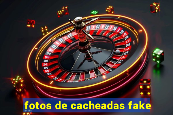 fotos de cacheadas fake